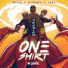 Album cover of One Shirt (feat. Ruger, D'Prince & Rema)