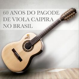 Album cover of 60 Anos do Pagode de Viola Caipira no Brasil