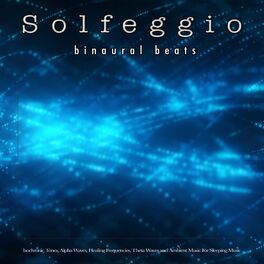 Album cover of Solfeggio: Binaural Beats, Isochronic Tones, Alpha Waves, Healing Frequencies, Theta Waves and Ambient Music For Sleeping Music, D