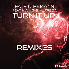 Album cover of Turn It Up Remixes