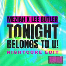 Album cover of Tonight Belongs To U! (Nightcore Edit)