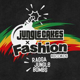 Album cover of Jungle Cakes & Fashion Records - Ragga Jungle Bombs