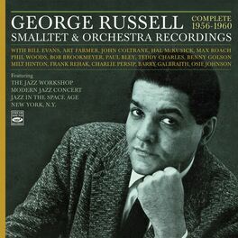 Album cover of George Russell. Complete 1956-1960 Smalltet & Orchestra Recordings. Featuring the Jazz Workshop / Modern Jazz Concert / Jazz in th