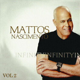 Album cover of Infinity - Mattos Nascimento, Vol. 2