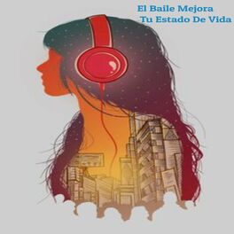 Album cover of El Baile Mejora Tu Estilo De Vida