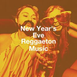 Album cover of New Year'S Eve Reggaeton Music