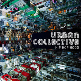 Album cover of Urban Collective: Hip Hop Hood, Vol. 5
