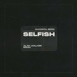 Album cover of Selfish (Alan Walker Remix)