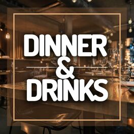 Album cover of Dinner & Drinks
