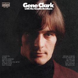 Album cover of Gene Clark With The Gosdin Brothers + bonus tracks