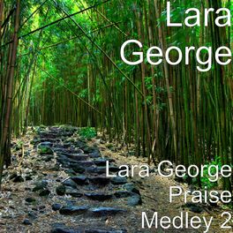 Album cover of Lara George Praise Medley 2