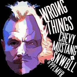 Album cover of Wrong Things (feat. the one and only PPL MVR, KONGOS & Eve 6)