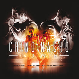 Album cover of Chino & Nacho Live (En Vivo Desde El Anfiteatro El Hatillo, Caracas-Venezuela/2014)
