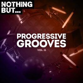 Album cover of Nothing But... Progressive Grooves, Vol. 11