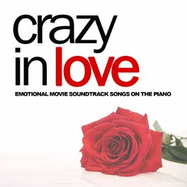 Album cover of Crazy in Love (Emotional Movie Soundtrack Songs on the Piano)