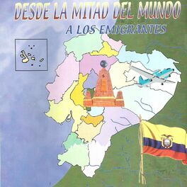 Album cover of Desde La Mitad Del Mundo a Los Emigrantes