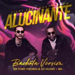 Album cover of Alucinante (Dj Husky & DJ Tony Pecino Remix Bachata Version)