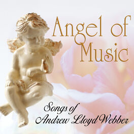 Album cover of Angel of Music: Songs of Andrew Lloyd Webber