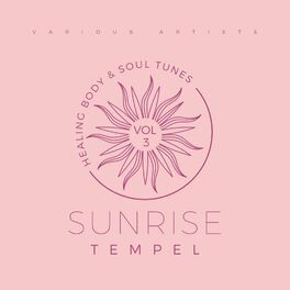 Album cover of Sunrise Tempel (Healing Body & Soul Tunes), Vol. 3