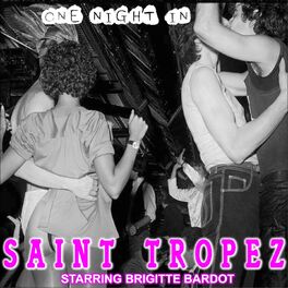 Album cover of One night in saint tropez - starring brigitte bardot