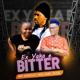 Album cover of Ex yaka e bitter (feat. William & Rose)