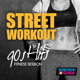 Album cover of Street Workout 90s Hits Fitness Session