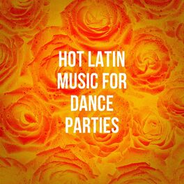 Album cover of Hot Latin Music For Dance Parties