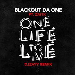 Album cover of One Life To Live (DJZayy Remix)