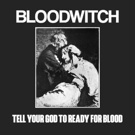 Album cover of Tell Your God to Ready for Blood