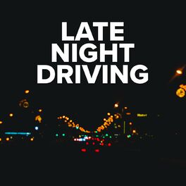 Album cover of Late Night Driving