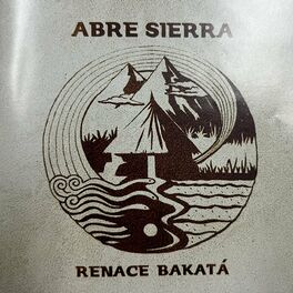 Album cover of Abre Sierra, Renace Bakatá