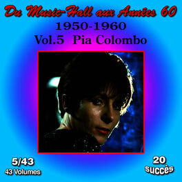 Album cover of Du Music-Hall aux Années 60 (1950-1960): Pia Colombo, Vol. 5/43