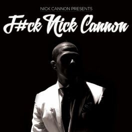 Album cover of F#ck Nick Cannon