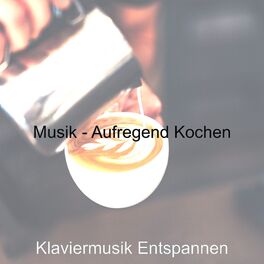 Album cover of Musik - Aufregend Kochen