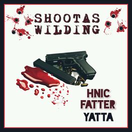 Album cover of SHOOTAS WILDING (feat. Yatta)