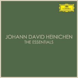 Album cover of Johann David Heinichen - The Essentials