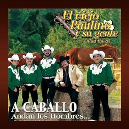 Album cover of A Caballo Andan Los Hombres