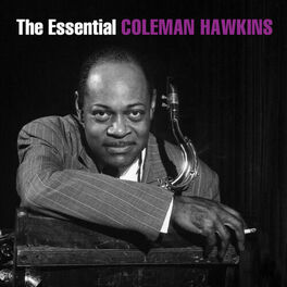 Album cover of The Essential Coleman Hawkins