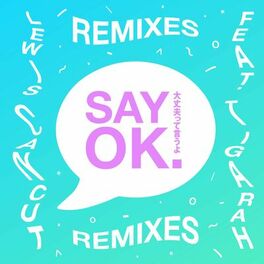 Album cover of Say OK (Remixes)