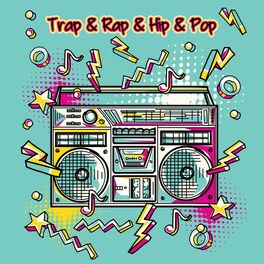Album cover of Trap & Rap & Hip & Pop