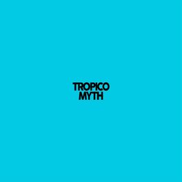 Album cover of Tropico Myth
