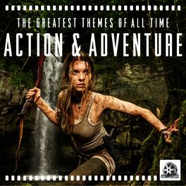 Album cover of Action & Adventure: The Greatest Themes of All Time