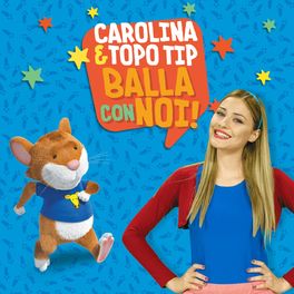 Album cover of Carolina & Topo Tip: balla con noi!