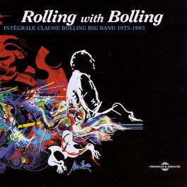 Album cover of Rolling With Bolling 1973-1983 (Intégrale Claude Bolling Big Band)