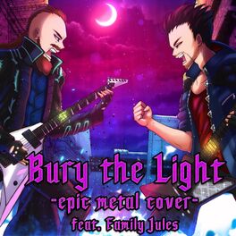 Album cover of Bury the Light (feat. FamilyJules)
