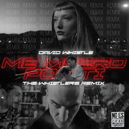 Album cover of Me Muero Por Ti (The Whistlers Remix)