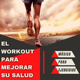 Album cover of El Workout para Mejorar Su Salud: Música para Ejercicios para Tonificar el Cuerpo