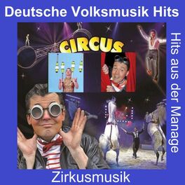Album cover of Deutsche Volksmusik Hits: Zirkusmusik - Hits aus der Manage