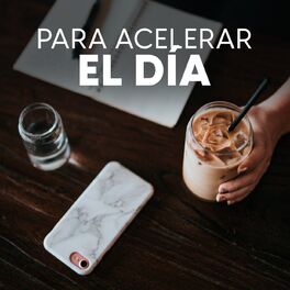 Album cover of Para acelerar el día