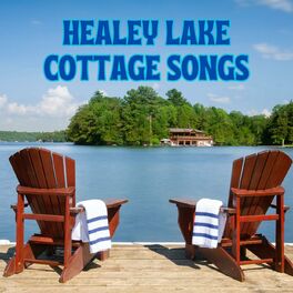 Album cover of Healey Lake Cottage Songs